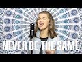 Camila Cabello - Never Be The Same (Cover by Serena Rutledge)