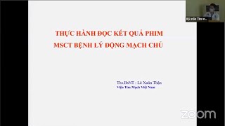 Thực hành đọc kết quả phim MSCT: Bệnh lý Động mạch chủ | TIM MẠCH CAN THIỆP (buổi 6)