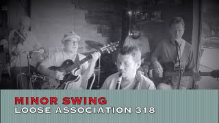 Minor Swing(Reinhardt/Grappelli)Loose Association 318