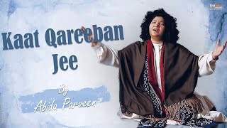 Kaat Qareeban Jee | Abida Parveen | EMI Pakistan Folk