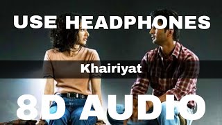 KHAIRIYAT (8D AUDIO) | CHHICHHORE KHAIRIYAT | ARJIT SINGH | SUSHANT & SHARDHA