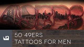 50 49ers Tattoos For Men