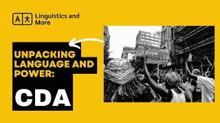Unpacking Language and Power: The Fascinating World of Critical Discourse Analysis (CDA)