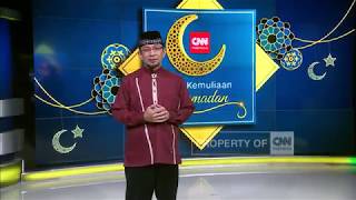 Saksikan Kemuliaan Ramadan di CNN Indonesia