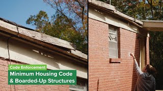 Code Enforcement – Minimum Housing Code & Boarded-Up Structures