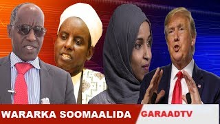 Wararka: DF Oo Si Kulul Ugu Jawabtay Ahlu-Sunna, Xisbiga Trump Oo Ilhan Omar Eedeeyay