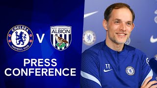 Thomas Tuchel Press Conference: Chelsea v West Brom | Premier League