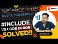 🔥 Fix VS Code #include Error in Minutes! | Ultimate Guide to Smooth C++ Coding 🚀