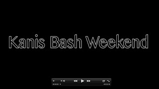 Kanis Bash Weekend 2015...