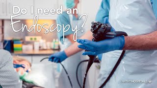 Endoscopy, do I need one?