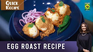 Egg Roast Recipe - Chef Aisha Abrar - Masala Tv