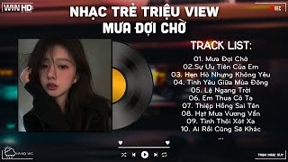 Nhạc Trẻ Ballad Hay Nhất 2026 | Những Bản Ballad Nhẹ Nhàng Thư Giãn Hot Nhất | Mưa Đợi Chờ