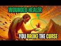 You Broke the Generation Curse | How the Wounded Becomes a Healer