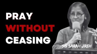 Pray Without Ceasing | 16.11.2024 | Sis Sarah Jireh