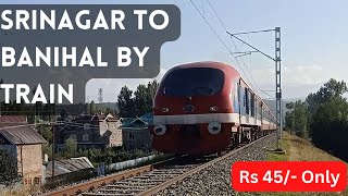 Srinagar to Banihal by Train full Trip | Srinagar to Banihal in Rs 45 | USBRL 2023