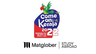 Matglober Study Abroad  | Come on Kerala 2022 Gulf Madhyamam | Kerala No 1 Education Consultancy