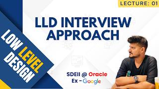 L01: LLD Interview Approach | Low Level Design