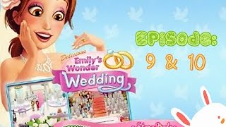 Delicious: Emily’s Wonder Wedding [Gameplay] Episodes 9 and 10