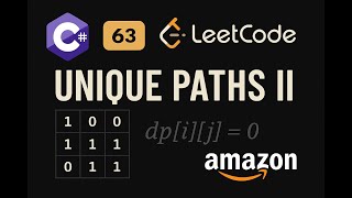 LeetCode 63: Unique Paths II | CSharp Solution | Dynamic Programming