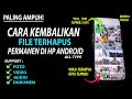 Cara Mengembalikan Foto Video File Terhapus Pemanen di HP Android 2024 | 100% Work