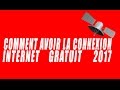 Comment Avoir La Connexion Internet Gratuit 2017 Comment Avoir La Connexion Internet Gratuit 2017
