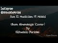 Sun El Musician Ft Msaki Ubomi Abumanga Cover Lyrics