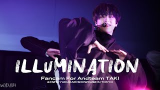 [4K]241219 YUKIAKARI SHOWCASE illumination TAKIタキ 타키 fancam