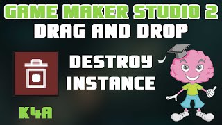 GameMaker Studio 2 D&D blocks - Destroy Instance