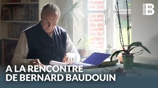 A la rencontre de Bernard Baudouin