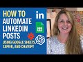 How to Automate LinkedIn Posts Using Google Sheets, Zapier, and ChatGPT?