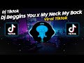 DJ BEGGIN YOU x MY NECK MY BACK MASHUP SOUND Sensei'Osaka VIRAL TIK TOK TERBARU 2024!!