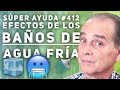 SÚPER AYUDA #412  Efectos De Los Baños de Agua Fría