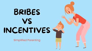 Bribes vs Incentives - When To Reward Your Children \u0026 When NOT To!