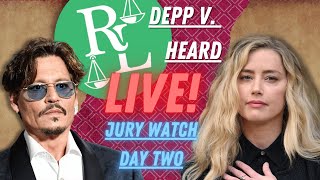 JURY WATCH DAY 2: Johnny Depp v. Amber Heard LIVE! - Please, Jury...Please