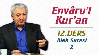 Envâru'l Kur'ân Dersleri 12.Ders | Alak Suresi - 2 | Prof.Dr. Mehmet Okuyan