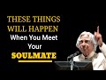 These Things Happen When You Meet Your Soulmate !! #APJAbdulkalam #dailyinspiration