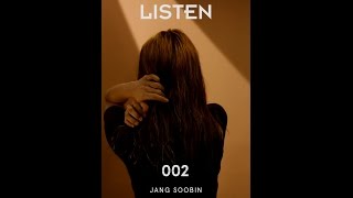 [LISTEN 002] 장수빈 Jang Soobin - 왠지 모르게 Just Feeling