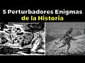 5 Perturbadores Enigmas de la Historia