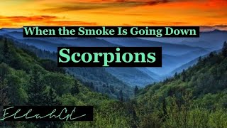 When the Smoke Is Going Down - Scorpions ( Lyrics )