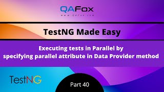Executing tests in parallel by specifying parallel attribute in DataProvider (TestNG - Part 40)