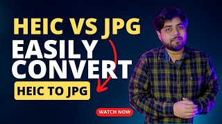 HEIC vs JPG: Quick and Simple Steps to Convert HEIC or HEIF to JPG for Free