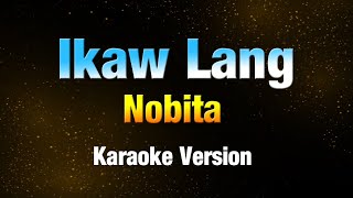 IKAW LANG - Nobita  (KARAOKE VERSION)