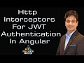 Http Interceptors For JWT Authentication In Angular | 0010-27