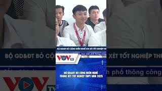 Bộ GD&ĐT bỏ cộng điểm nghề trong xét tốt nghiệp THPT năm 2025