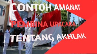 Contoh Amanat Pembina Upacara tentang Akhlak yang Singkat, Menggugah dan Mudah Dipahami Siswa