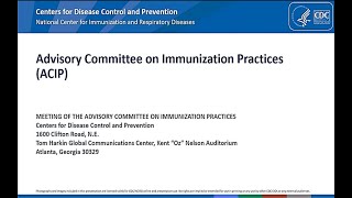 April 20, 2022 ACIP Meeting - Welcome &amp; Coronavirus Disease 2019 (COVID-19) Vaccines