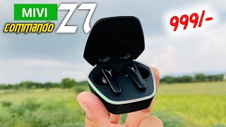 Mivi Commando Z7 : Unboxing \u0026 Review ⚡ High Quality Sound \u0026 Gaming || Best Gaming Tws Under 999/- ?