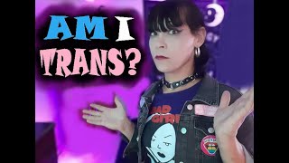 Am I Trans || 25 Signs You May Be Transgender