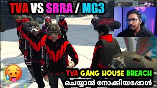 TVA VS SRRA / MG3 🥵 SITUATION TVA GANG HOUSE BREACH  ചെയ്യാൻ നോക്കിയപ്പോൾ 😱 WAR LOADING..