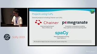 CuPy: A NumPy Compatible Library for High Performance Computing with GPU | SciPy 2019 | SciPy 2019 |